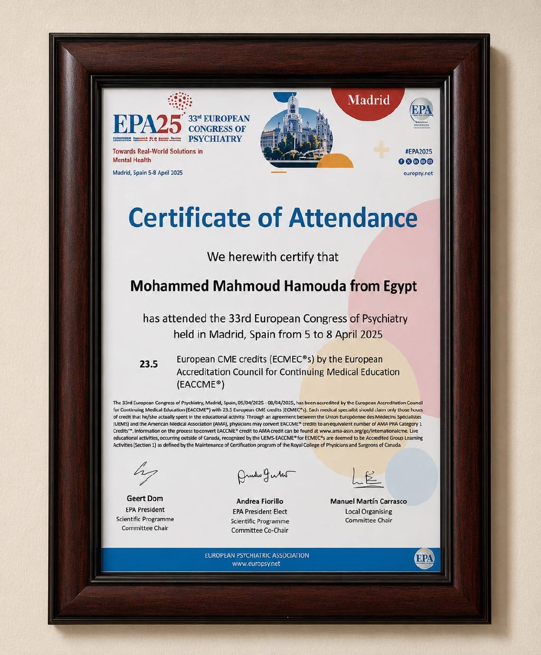 Certificate of Attendance     33rd EUROPEAN CONGRESS OF PSYCHIATRY l / شهادة حضور – المؤتمر الأوروبي الثالث والثلاثون للطب النفسي السنة: 2025